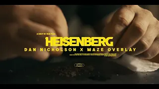 Dan Nicholson - Heisenberg Feat. Maze Overlay (Official Video) Prod. By Michaelangelo