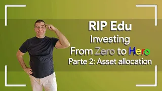 Investing from Zero to Hero - Parte 2 - Asset allocation