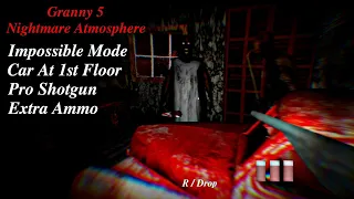 Granny Chapter One PC in Granny 5 Nightmare With Pro Shotgun & Car On 1st Floor On Impossible Mode