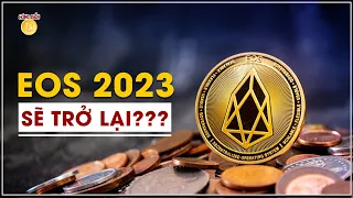 EOS tăng hơn 10% sau khi được tài trợ. Liệu EOS 2023 sẽ trở lại 10$? - Hóng biến Crypto