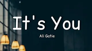 Ali Gatie - It's You (Lyrics)