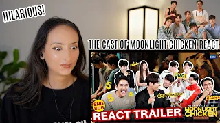 Moonlight Chicken Official Trailer CAST REACTION | จะเป็นยังไงเมื่อพวกเขามาดู Trailer ครั้งแรก !