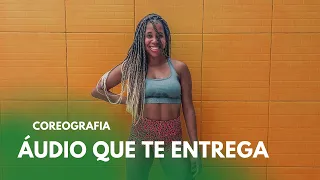 Áudio Que Te Entrega - Léo Santana, MC Don Juan, Mari Fernandez | Sara Brandão - coreografia