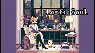 Soothing Lofi Soul - Relax & Focus Beats for Deep Work