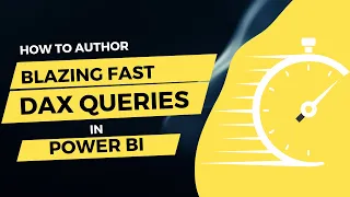 BLAZING FAST DAX QUERIES | HOW TO OPTIMIZE SLOW POWER BI REPORTS AND DAX QUERIES