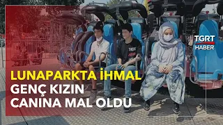 Lunaparkta Akıl Almaz İhmal Genç Kızı Hayattan Kopardı