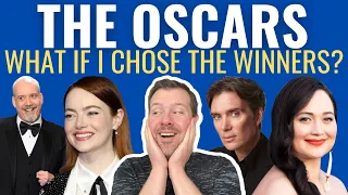 If I Chose the Oscar Winners 2024!