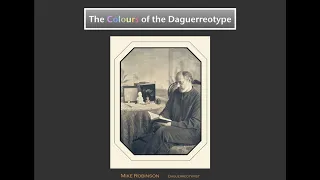 The Colours of the Daguerreotype