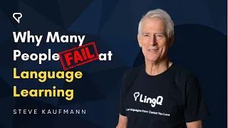 Why Many People Fail at Language Learning