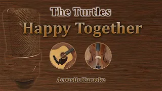 Happy Together - The Turtles (Acoustic Karaoke)