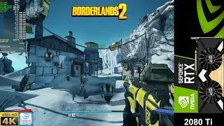 Borderlands 2 Remastered Max Settings 4K | RTX 2080 Ti | i9 9900K 5GHz