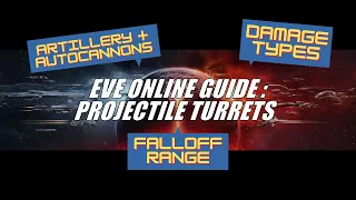 EVE Online Guide: Projectile Turrets