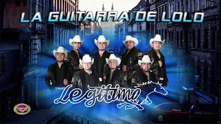 Grupo Legitimo 2018 La Guitarra De Lolo