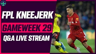 TIME FOR FIRMINO TO GO? | FPL GW29: Kneejerk Live Stream | Fantasy Premier League Tips 2019/20