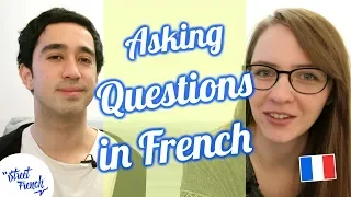 Asking Questions in French - WHY WE DON'T USE INVERSIONS!