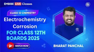 Class 12 Boards 2025 | Chapter - Electrochemistry | Corrosion | Bharat Panchal