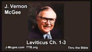03 Leviticus 01-03 - J Vernon Mcgee - Thru the Bible