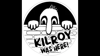 Kilroy Was Here!