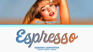 Sabrina Carpenter Espresso Lyrics (Color Coded Lyrics)