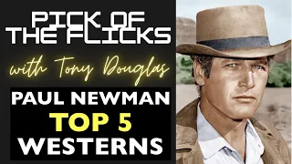 Paul Newman Top 5 Westerns