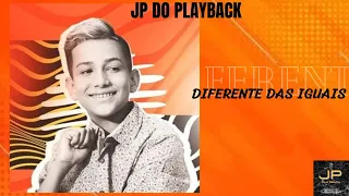 Jp Do Playback   PPedrinho Pisadinha   Diferente das iguais I playback