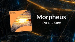 Ben C & Kalsx - Morpheus (Original Mix)