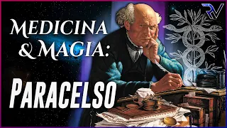 Paracelsus: Medicine and Magic