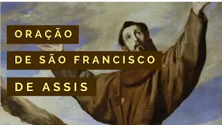 ORAÇÃO DE SÃO FRANCISCO DE ASSIS