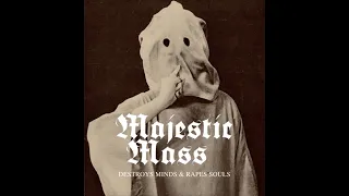 Majestic Mass - Destroys Minds and Rapes Souls (Full Album 2022)