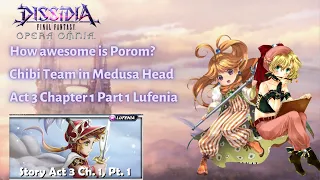 How awesome is Porom? | Chibi Team | Evil Gaze Lufenia [DFFOO GL - Vol#139]