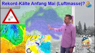 Rekordkälte Anfang Mai (in 1500 m Höhe)? Frostgefahr in der 1. Mai-Dekade. Ausblick & Vergleich.