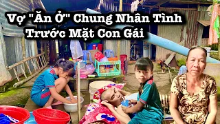 Con Gái Hụt Hẫn Khi Thấy Mẹ "Ăn Ở" Với Người Lạ Chung Phòng.!