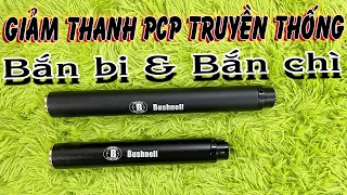 Giảm thanh PCP truyền thống | Giảm thanh 1 khúc Bushnell triệt âm cực kỳ tốt