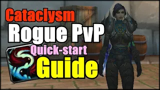 Cataclysm Rogue PvP Quick-Start Guide - Talents/Glyphs/Class Changes (2024)