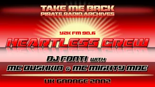 Heartless Crew: DJ Fonti with MC Bushkin & MC Mighty Moe | UK Garage 2002 | Y2K FM 90.6 (London)