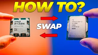 How to SWAP from INTEL to AMD or VICE VERSA? [Step-by-Step]