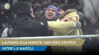 LAUTARO 92nd MINUTE: SAN SIRO REACTION! | Inter 1-0 Napoli 🔥⚫🔵🐃