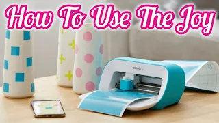 How to Use Cricut Joy