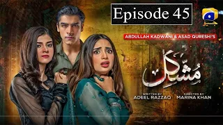 Mushkil episode 45 [Eng Sub] - Saboor Ali - Khushhal Khan - Zainab Shabbir -