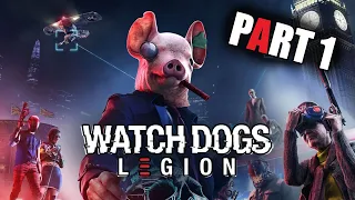 Watch Dogs: Legion - Gameplay Walkthrough - Part 1 - "Welcome To London"