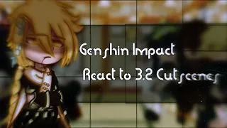 ~×°[Genshin Impact Reacts to 3.2 Cutscenes]||rus/eng||°×~