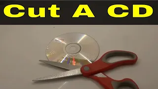 How To Cut A CD Or DVD Easily-Full Tutorial