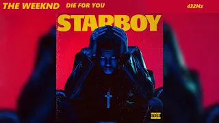 The Weeknd - Die For You (432Hz)