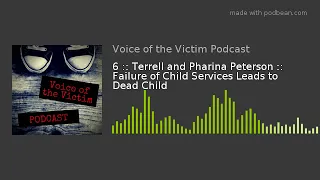 6 :: Terrell and Pharina Peterson :: Failure of Child Services Leads to Dead Child