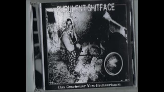 PURULENT SHITFACE ''Das Geschwuer vom Erdbeerbaum'' ALBUM 2007 (full album)