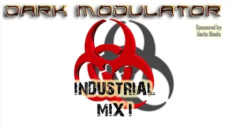 INDUSTRIAL MIX I From DJ DARK MODULATOR