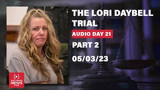 LISTEN | Part 2: Day 21 of Lori Vallow Daybell trial