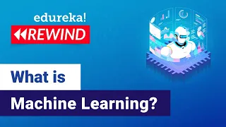 Introduction to Machine Learning | Machine Learning Tutorial | Edureka | Machine Learning Rewind - 1