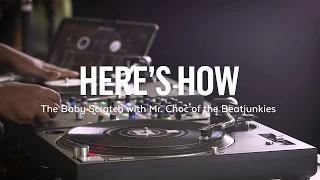 How To: Mr. Choc of the Beat Junkies Teaches the Baby Scratch