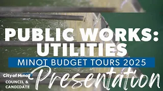 Minot City Council: Budget Tours: Public Works